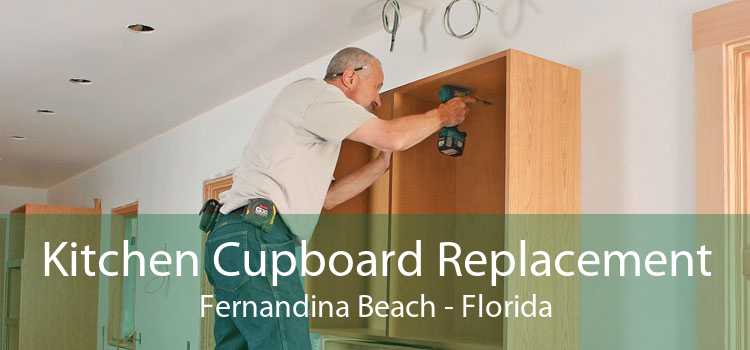 Kitchen Cupboard Replacement Fernandina Beach - Florida