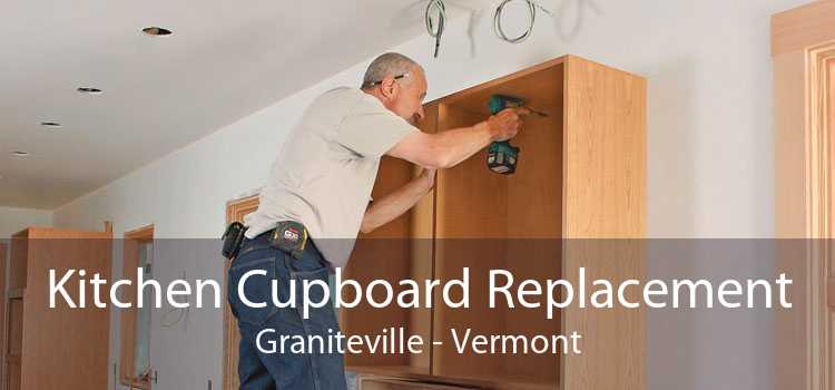 Kitchen Cupboard Replacement Graniteville - Vermont