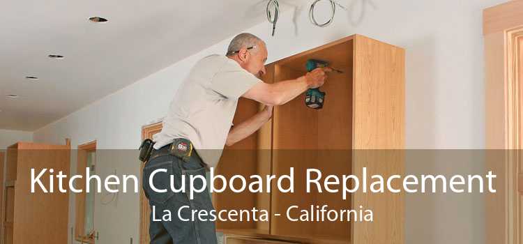 Kitchen Cupboard Replacement La Crescenta - California
