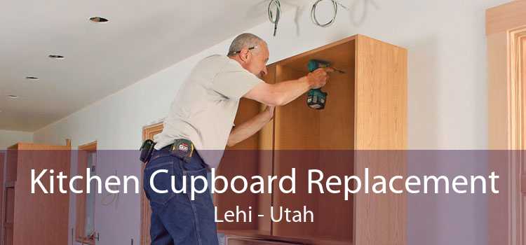 Kitchen Cupboard Replacement Lehi - Utah