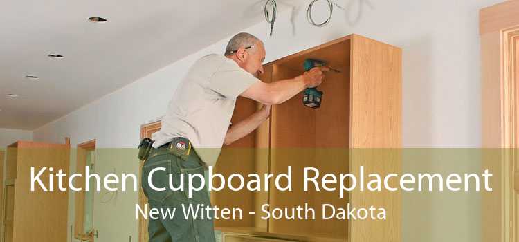 Kitchen Cupboard Replacement New Witten - South Dakota