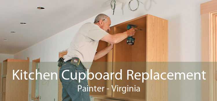 Kitchen Cupboard Replacement Painter - Virginia