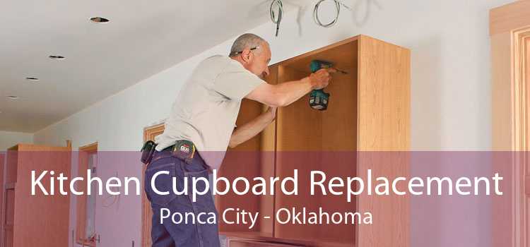 Kitchen Cupboard Replacement Ponca City - Oklahoma