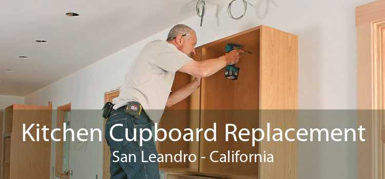 Kitchen Cupboard Replacement San Leandro - California