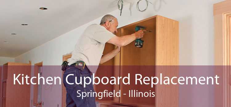 Kitchen Cupboard Replacement Springfield - Illinois