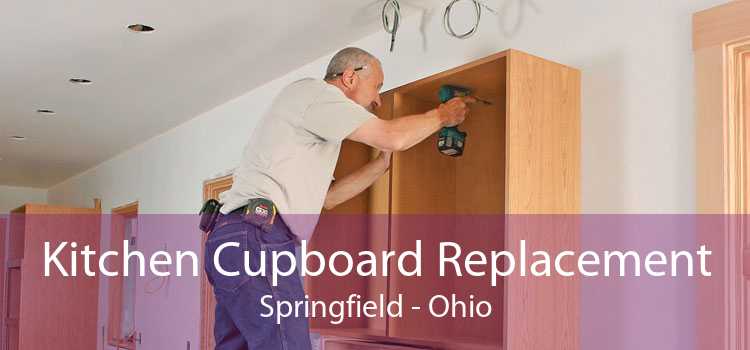 Kitchen Cupboard Replacement Springfield - Ohio