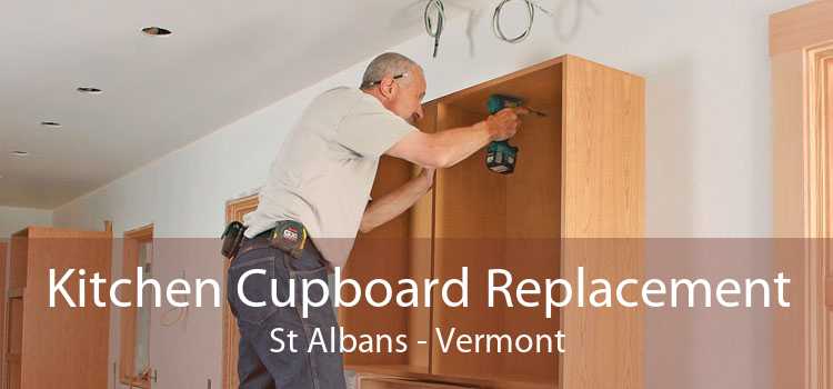 Kitchen Cupboard Replacement St Albans - Vermont