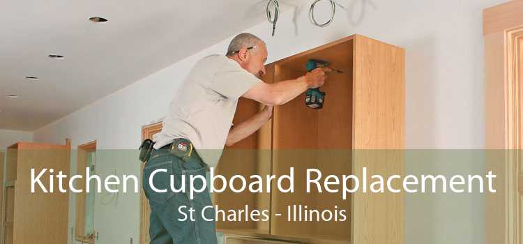 Kitchen Cupboard Replacement St Charles - Illinois