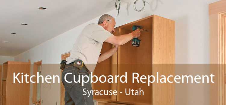Kitchen Cupboard Replacement Syracuse - Utah