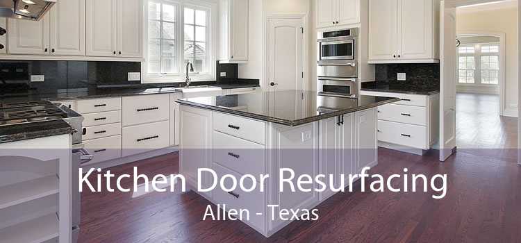 Kitchen Door Resurfacing Allen - Texas