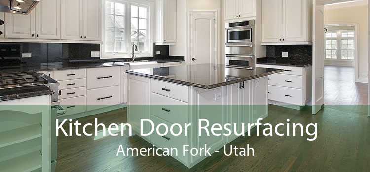 Kitchen Door Resurfacing American Fork - Utah
