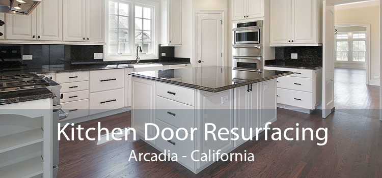 Kitchen Door Resurfacing Arcadia - California