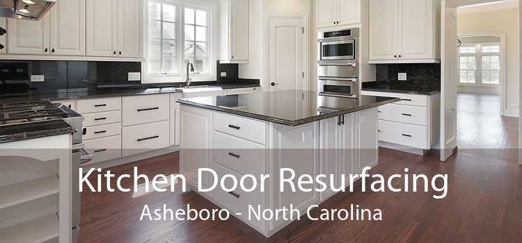 Kitchen Door Resurfacing Asheboro - North Carolina