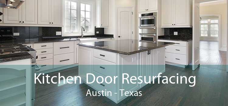 Kitchen Door Resurfacing Austin - Texas