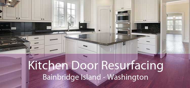 Kitchen Door Resurfacing Bainbridge Island - Washington