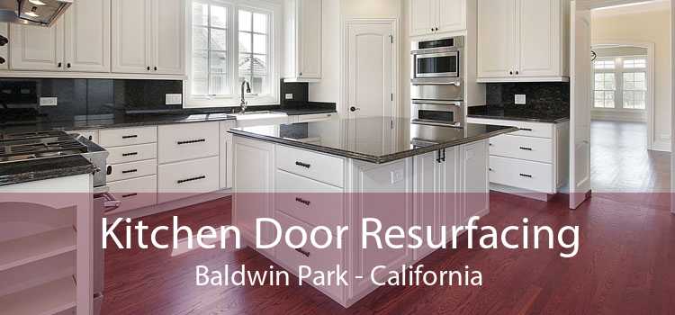 Kitchen Door Resurfacing Baldwin Park - California
