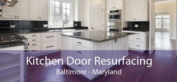 Kitchen Door Resurfacing Baltimore - Maryland