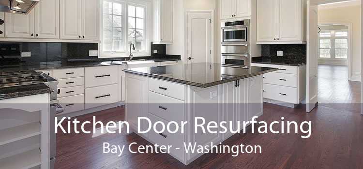 Kitchen Door Resurfacing Bay Center - Washington