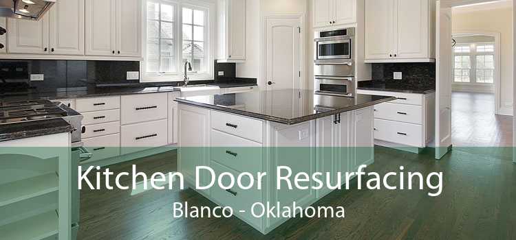Kitchen Door Resurfacing Blanco - Oklahoma