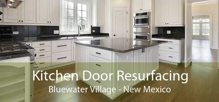 Kitchen Door Resurfacing Bluewater Village - New Mexico