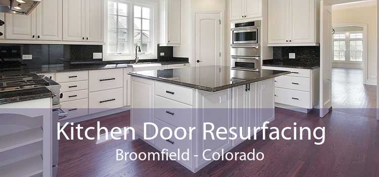 Kitchen Door Resurfacing Broomfield - Colorado