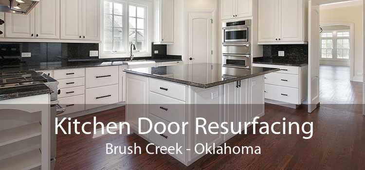 Kitchen Door Resurfacing Brush Creek - Oklahoma