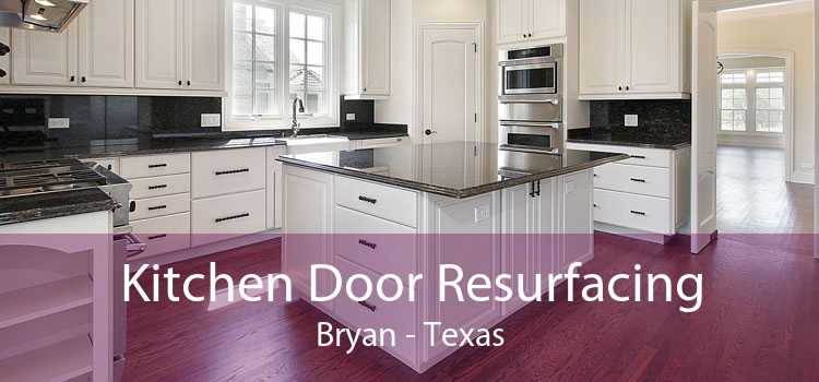 Kitchen Door Resurfacing Bryan - Texas