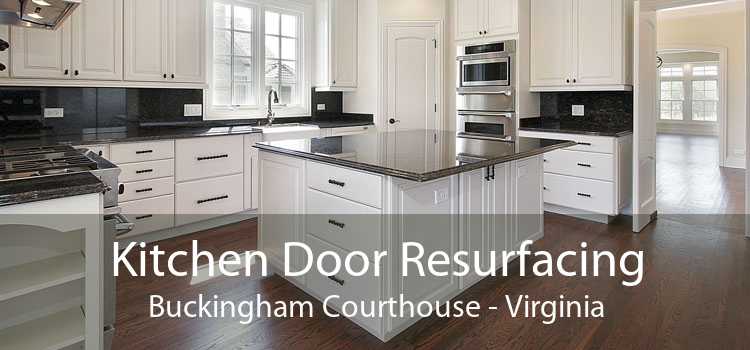 Kitchen Door Resurfacing Buckingham Courthouse - Virginia