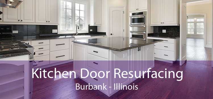 Kitchen Door Resurfacing Burbank - Illinois
