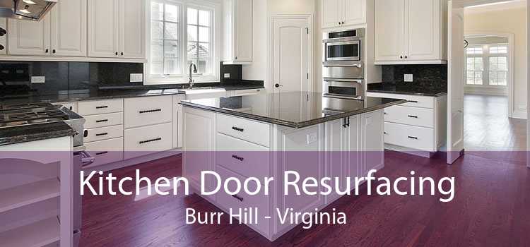 Kitchen Door Resurfacing Burr Hill - Virginia