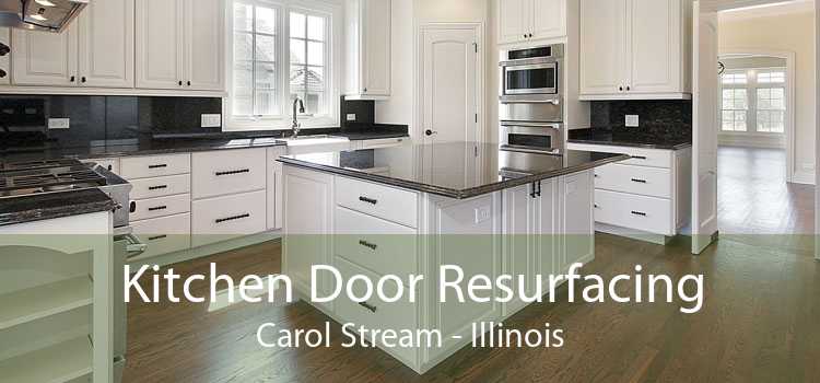 Kitchen Door Resurfacing Carol Stream - Illinois