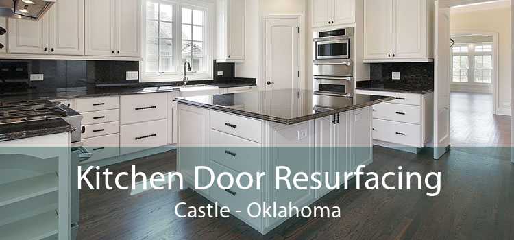 Kitchen Door Resurfacing Castle - Oklahoma
