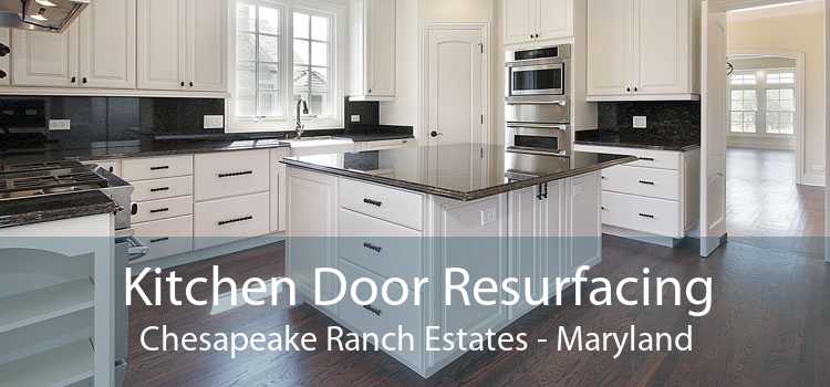 Kitchen Door Resurfacing Chesapeake Ranch Estates - Maryland