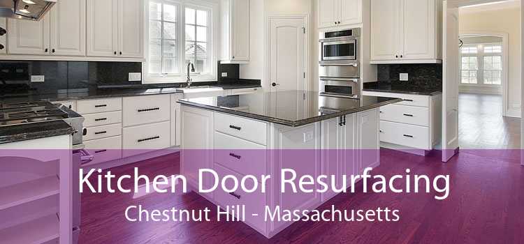 Kitchen Door Resurfacing Chestnut Hill - Massachusetts