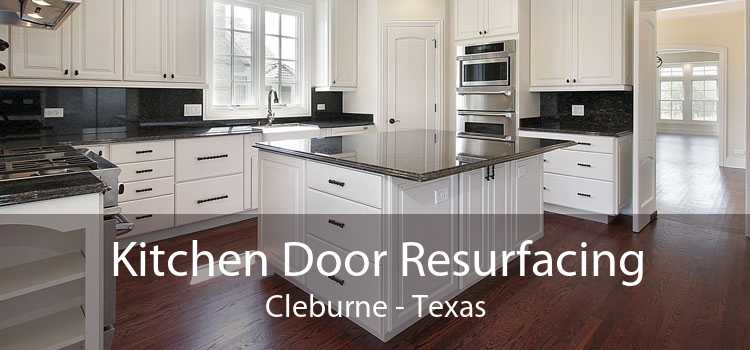 Kitchen Door Resurfacing Cleburne - Texas