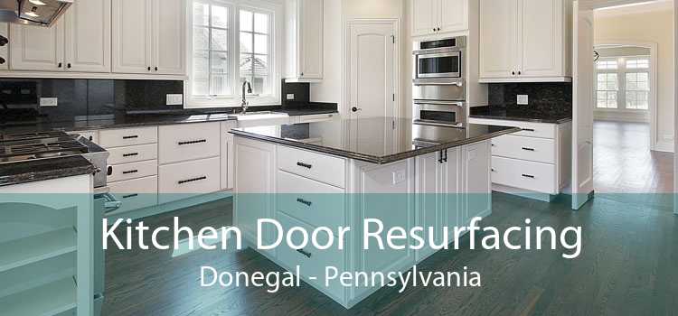 Kitchen Door Resurfacing Donegal - Pennsylvania