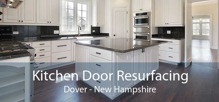 Kitchen Door Resurfacing Dover - New Hampshire