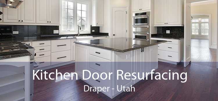 Kitchen Door Resurfacing Draper - Utah