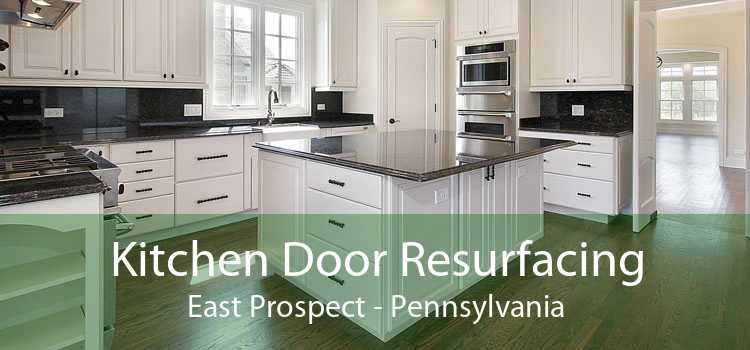 Kitchen Door Resurfacing East Prospect - Pennsylvania
