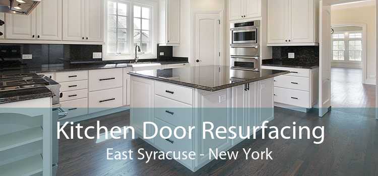 Kitchen Door Resurfacing East Syracuse - New York