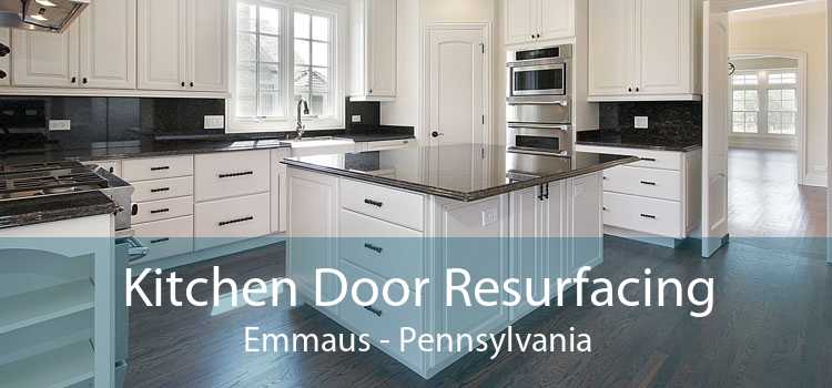 Kitchen Door Resurfacing Emmaus - Pennsylvania