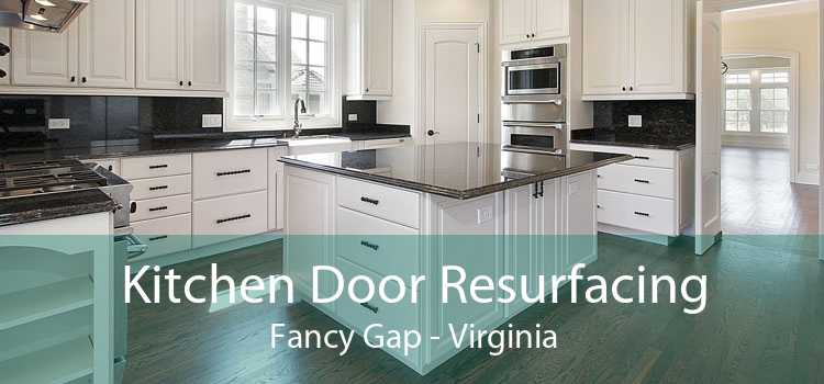 Kitchen Door Resurfacing Fancy Gap - Virginia