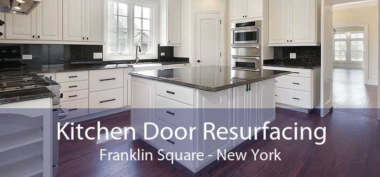 Kitchen Door Resurfacing Franklin Square - New York