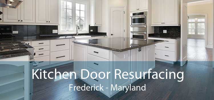 Kitchen Door Resurfacing Frederick - Maryland