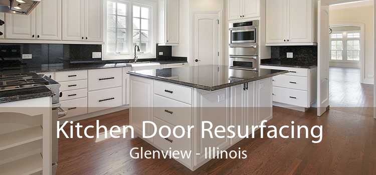 Kitchen Door Resurfacing Glenview - Illinois