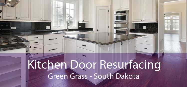 Kitchen Door Resurfacing Green Grass - South Dakota