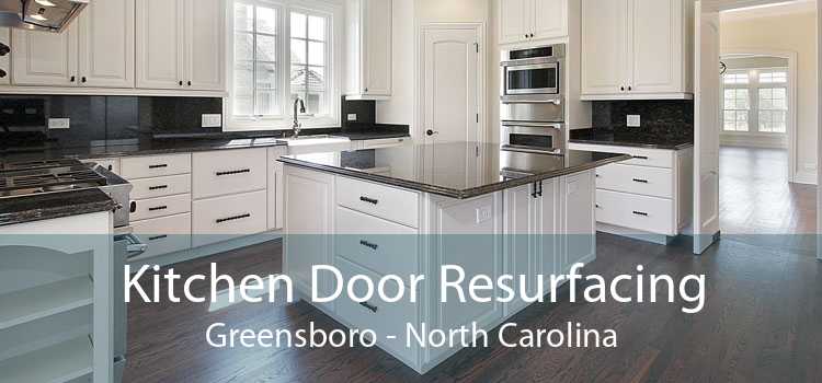 Kitchen Door Resurfacing Greensboro - North Carolina