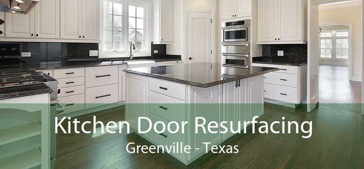Kitchen Door Resurfacing Greenville - Texas