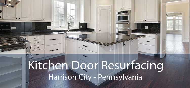 Kitchen Door Resurfacing Harrison City - Pennsylvania