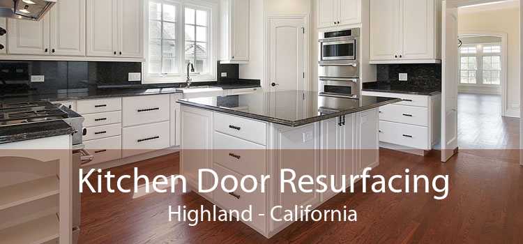 Kitchen Door Resurfacing Highland - California